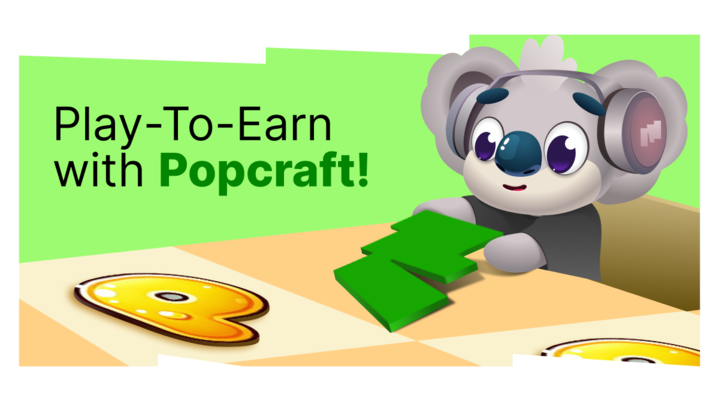 Play-To-Earn with PopCraft!